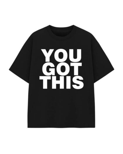 You Got This Oversize T-Shirt
